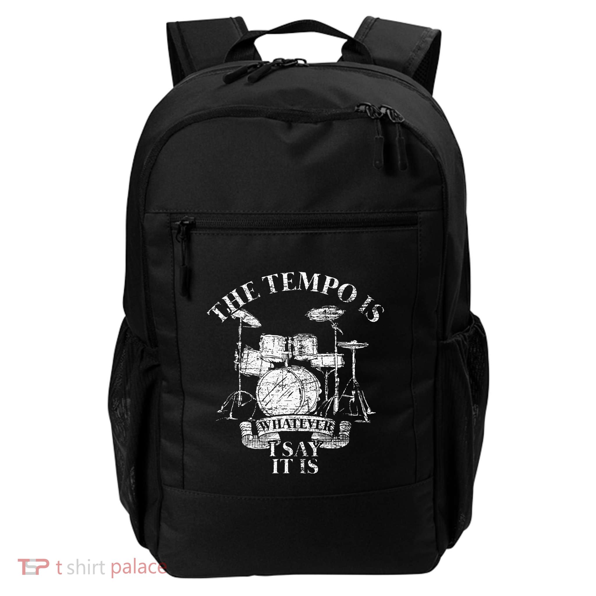 The Tempo Is Whatever I Say It Is Drums Backpack