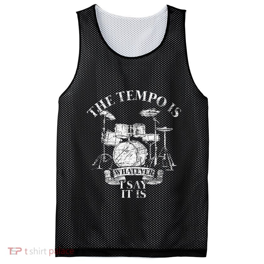 The Tempo Is Whatever I Say It Is Drums Mesh Reversible Basketball Jersey Tank