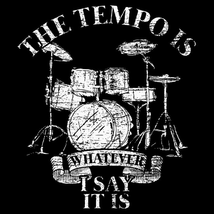 The Tempo Is Whatever I Say It Is Drums Cooling Performance Long Sleeve Crew