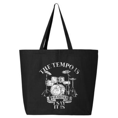 The Tempo Is Whatever I Say It Is Drums 25L Jumbo Tote