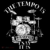The Tempo Is Whatever I Say It Is Drums Tank Top