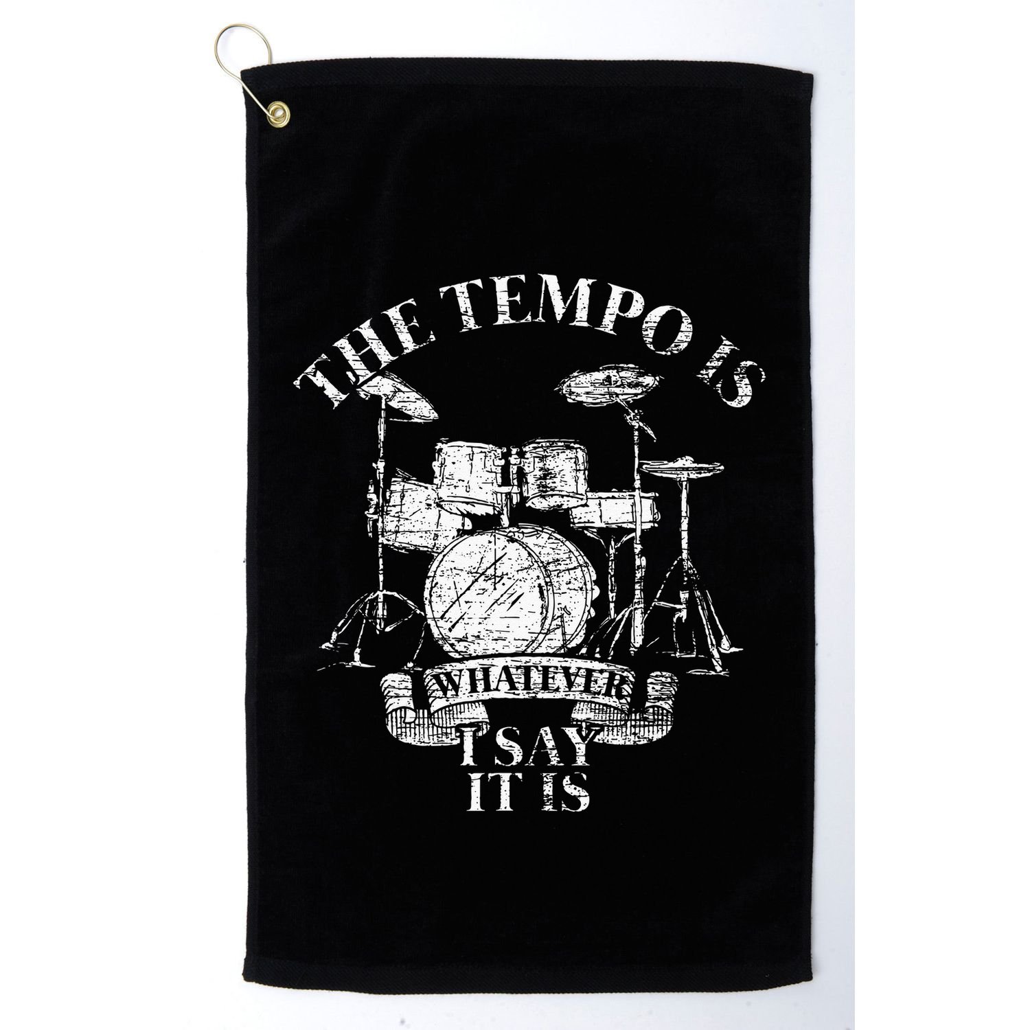 The Tempo Is Whatever I Say It Is Drums Golf Towel