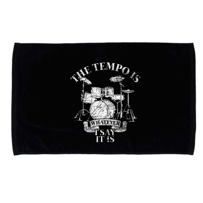 The Tempo Is Whatever I Say It Is Drums Microfiber Hand Towel