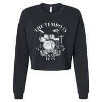 The Tempo Is Whatever I Say It Is Drums Cropped Pullover Crew
