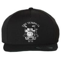 The Tempo Is Whatever I Say It Is Drums Wool Snapback Cap