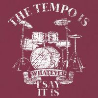 The Tempo Is Whatever I Say It Is Drums 16oz Travel Tumbler
