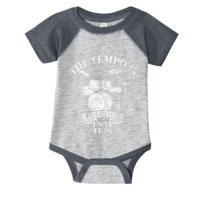 The Tempo Is Whatever I Say It Is Drums Infant Baby Jersey Bodysuit