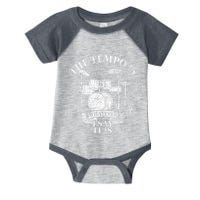 The Tempo Is Whatever I Say It Is Drums Infant Baby Jersey Bodysuit