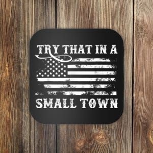 Try That In A Small Country Western TownCountry Music Lover Coaster