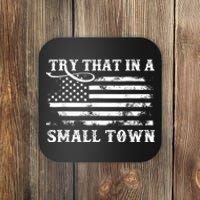 Try That In A Small Country Western TownCountry Music Lover Coaster