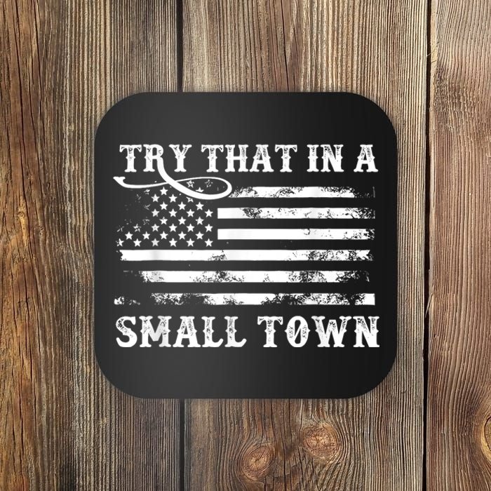 Try That In A Small Country Western TownCountry Music Lover Coaster