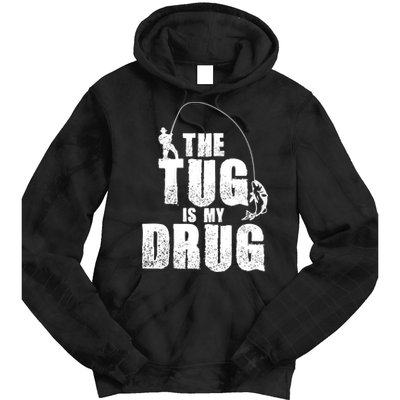 The Tug Is My Drug Fishing Shirt Fisherman Gift Tie Dye Hoodie