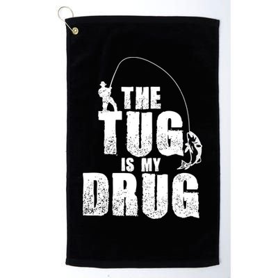 The Tug Is My Drug Fishing Shirt Fisherman Gift Golf Towel