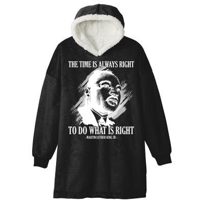 The Time Is Always Right To Do What Is Right Martin Luther King Quote Hooded Wearable Blanket
