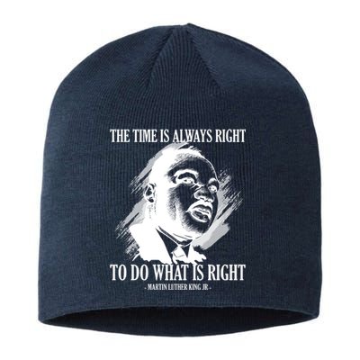 The Time Is Always Right To Do What Is Right Martin Luther King Quote Sustainable Beanie