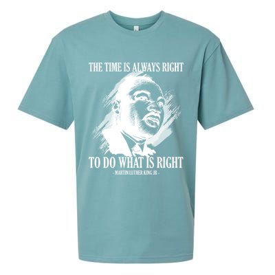 The Time Is Always Right To Do What Is Right Martin Luther King Quote Sueded Cloud Jersey T-Shirt