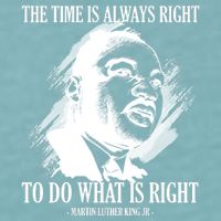 The Time Is Always Right To Do What Is Right Martin Luther King Quote Sueded Cloud Jersey T-Shirt