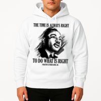 The Time Is Always Right To Do What Is Right Martin Luther King Quote Hoodie