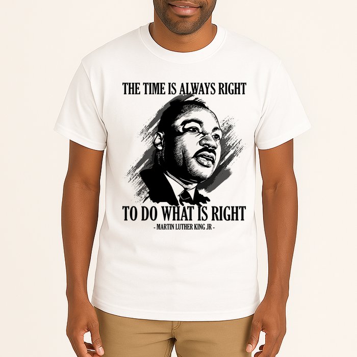 The Time Is Always Right To Do What Is Right Martin Luther King Quote Tall T-Shirt
