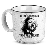 The Time Is Always Right To Do What Is Right Martin Luther King Quote 15oz Campfire Ceramic Mug
