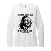 The Time Is Always Right To Do What Is Right Martin Luther King Quote Womens CVC Long Sleeve Shirt