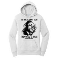 The Time Is Always Right To Do What Is Right Martin Luther King Quote Women's Pullover Hoodie