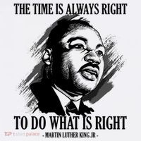 The Time Is Always Right To Do What Is Right Martin Luther King Quote Magnet