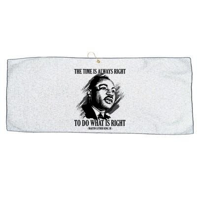 The Time Is Always Right To Do What Is Right Martin Luther King Quote Large Microfiber Waffle Golf Towel