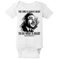 The Time Is Always Right To Do What Is Right Martin Luther King Quote Baby Bodysuit