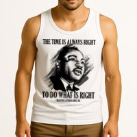 The Time Is Always Right To Do What Is Right Martin Luther King Quote Tank Top