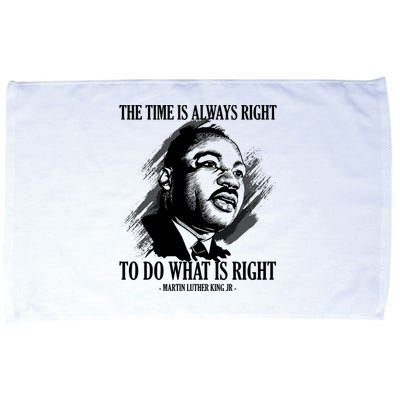 The Time Is Always Right To Do What Is Right Martin Luther King Quote Microfiber Hand Towel