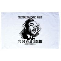 The Time Is Always Right To Do What Is Right Martin Luther King Quote Microfiber Hand Towel