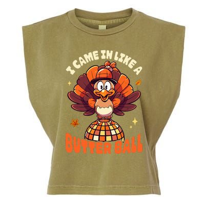 Thanksgiving Turkey I Came In Like A Butter Ball Garment-Dyed Women's Muscle Tee