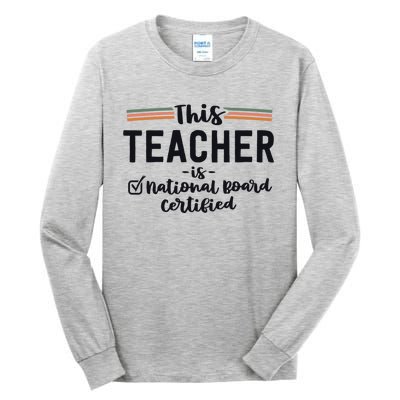 This Teacher Is National Board Certified Education Educator Funny Gift Tall Long Sleeve T-Shirt