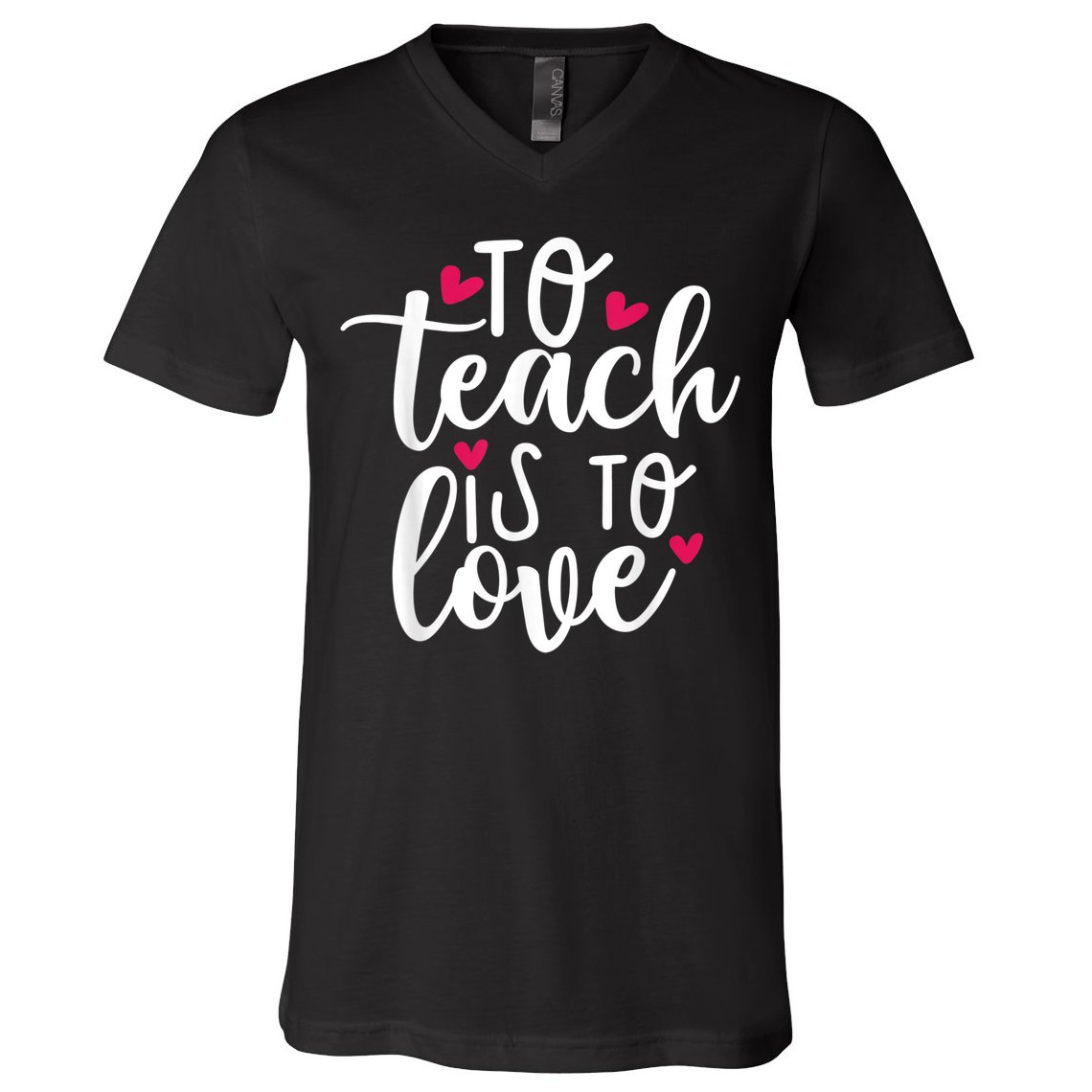 To Teach Is To Love Teacher Appreciation & Valentines Day V-Neck T-Shirt