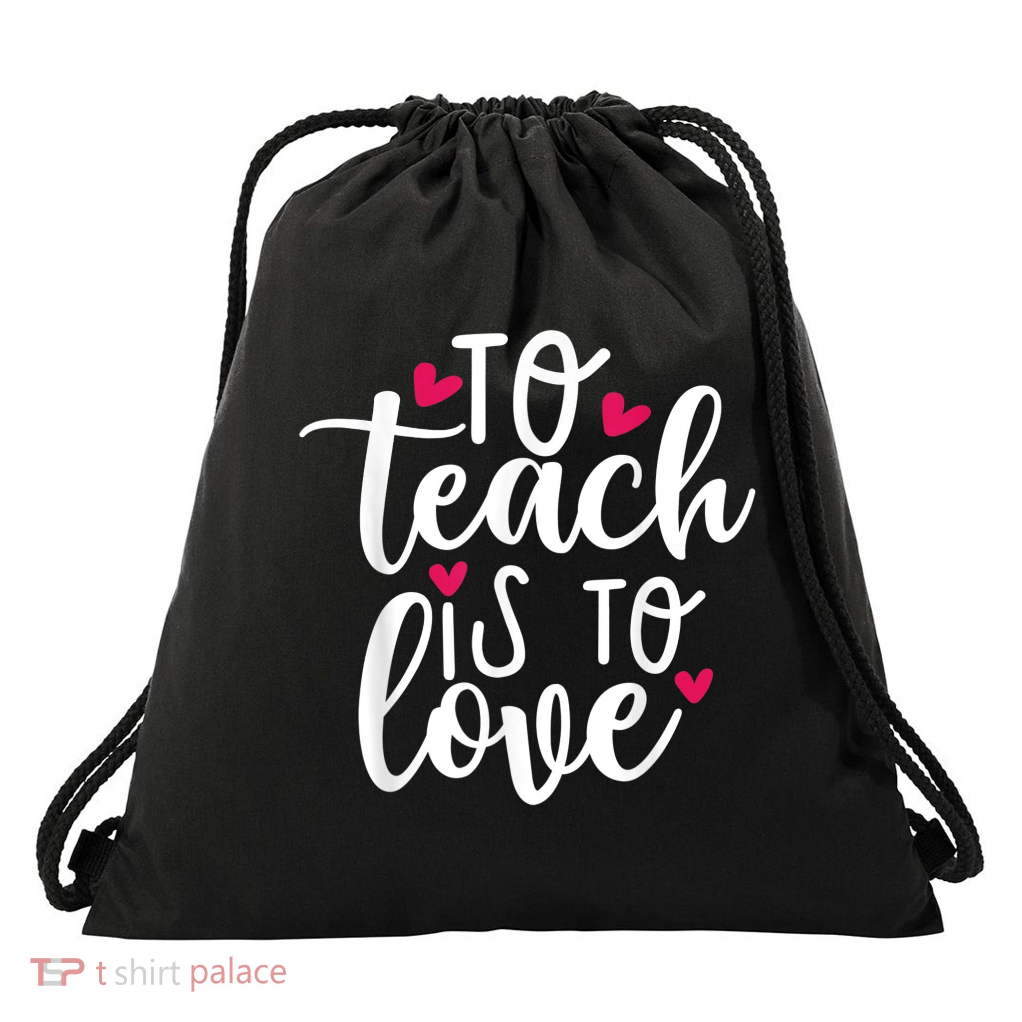 To Teach Is To Love Teacher Appreciation & Valentines Day Drawstring Bag