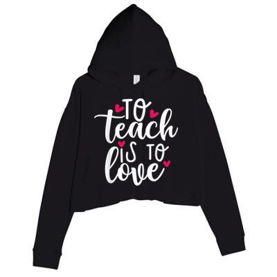 To Teach Is To Love Teacher Appreciation & Valentines Day Crop Fleece Hoodie