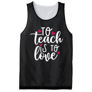 To Teach Is To Love Teacher Appreciation & Valentines Day Mesh Reversible Basketball Jersey Tank