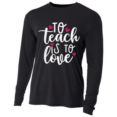 To Teach Is To Love Teacher Appreciation & Valentines Day Cooling Performance Long Sleeve Crew