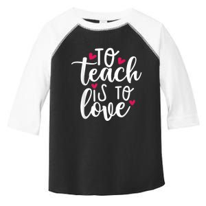 To Teach Is To Love Teacher Appreciation & Valentines Day Toddler Fine Jersey T-Shirt