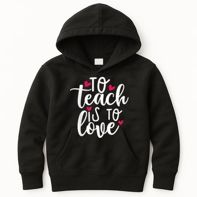 To Teach Is To Love Teacher Appreciation & Valentines Day Kids Hoodie