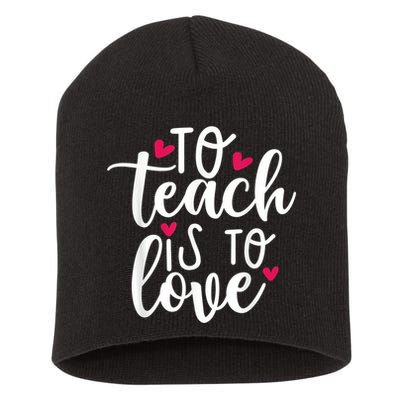 To Teach Is To Love Teacher Appreciation & Valentines Day Short Acrylic Beanie