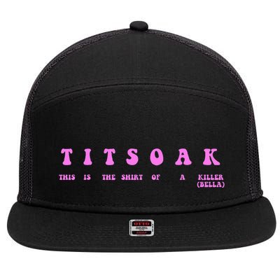 Titsoak This Is The Shrt Of A Killer 7 Panel Mesh Trucker Snapback Hat