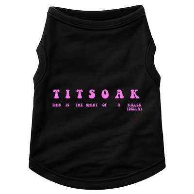 Titsoak This Is The Shrt Of A Killer Doggie Tank