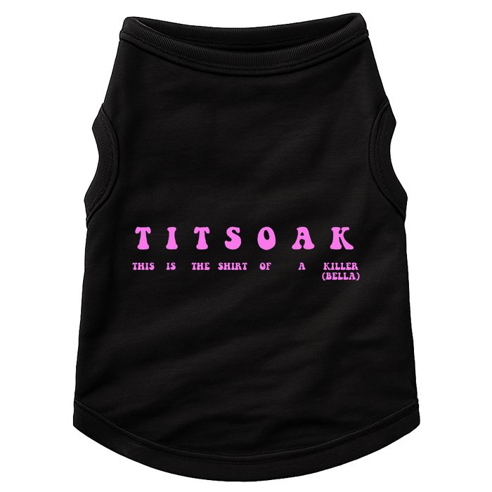 Titsoak This Is The Shrt Of A Killer Doggie Tank