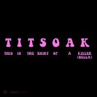Titsoak This Is The Shrt Of A Killer 7-Panel Snapback Hat
