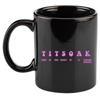 Titsoak This Is The Shrt Of A Killer 11oz C Handle Ceramic Mug