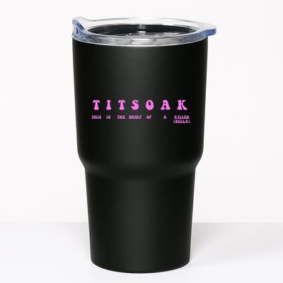 Titsoak This Is The Shrt Of A Killer Tumbler