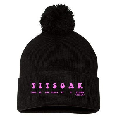 Titsoak This Is The Shrt Of A Killer Pom Pom 12in Knit Beanie