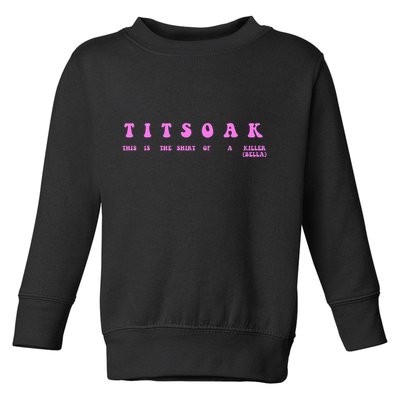 Titsoak This Is The Shrt Of A Killer Toddler Sweatshirt